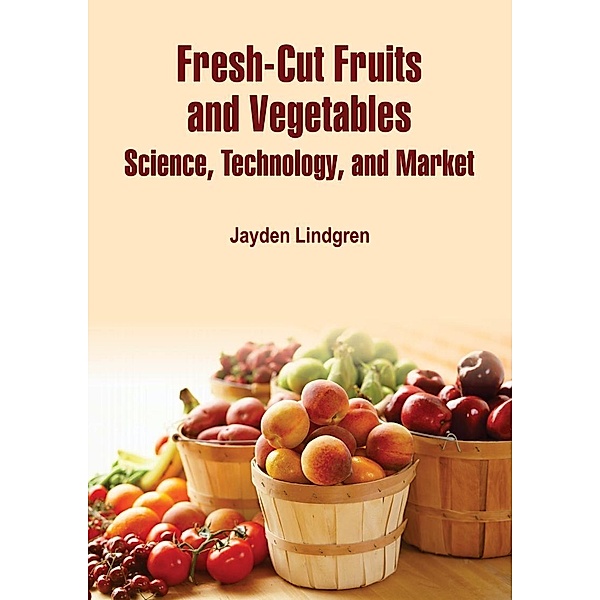 Fresh-Cut Fruits and Vegetables, Jayden Lindgren