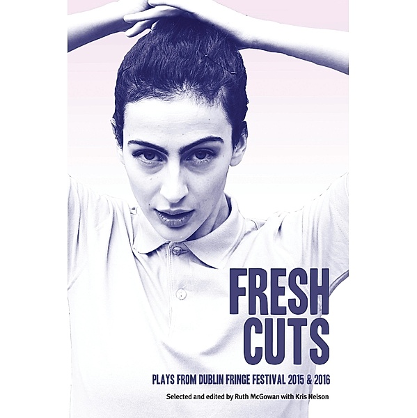 Fresh Cuts, Dublin Tiger Fringe