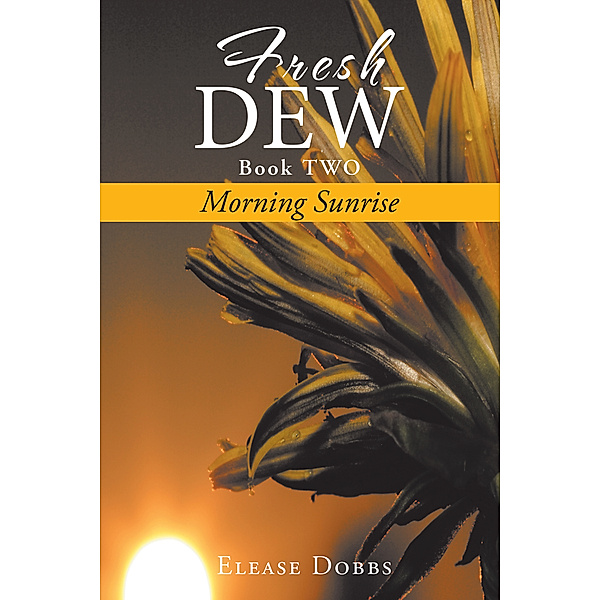 Fresh Dew Book Two, Elease Dobbs