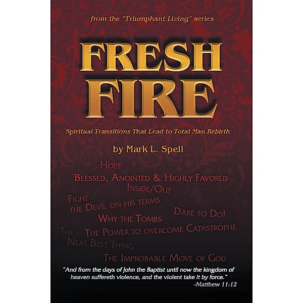 Fresh Fire, Mark Spell