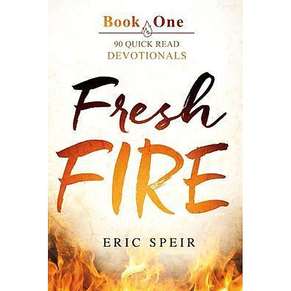 Fresh Fire, Eric S Speir