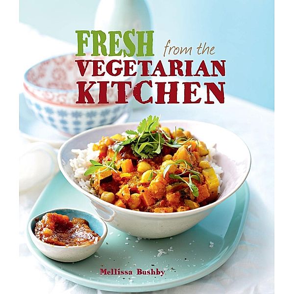 Fresh from the Vegetarian Kitchen, Mellissa Bushby