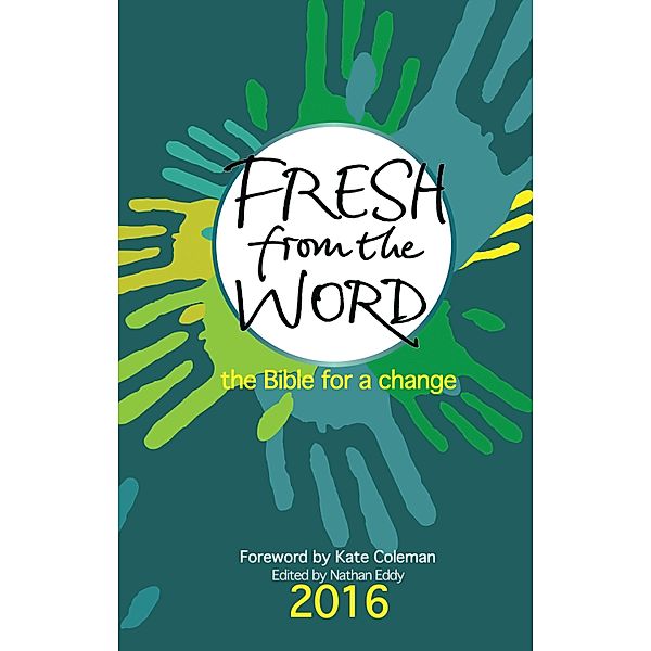 Fresh From the Word 2016 / The Bible for a change, Nathan Eddy