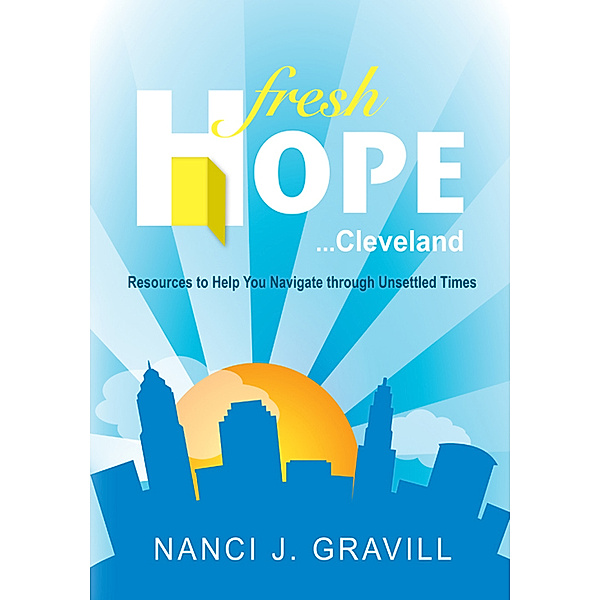 Fresh Hope ... Cleveland, Nanci J. Gravill