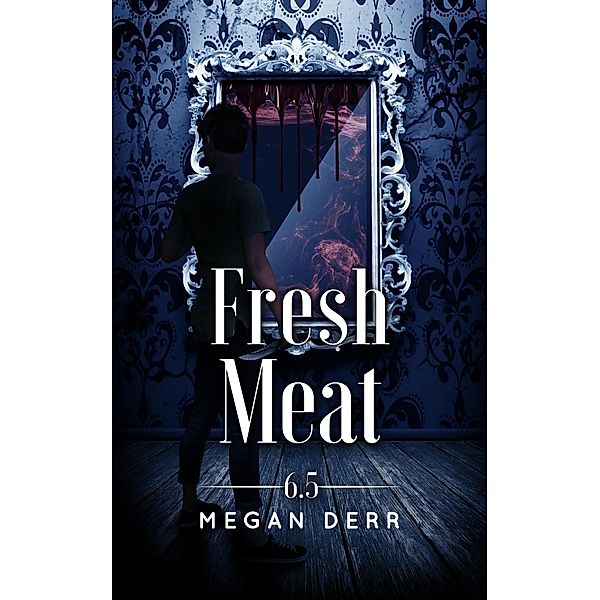 Fresh Meat (Dance with the Devil, #6.5) / Dance with the Devil, Megan Derr