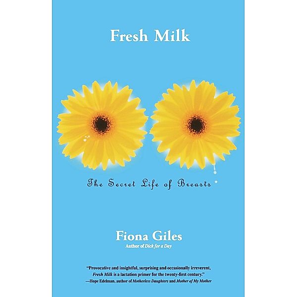 Fresh Milk, Fiona Giles