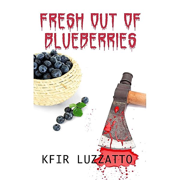 Fresh Out of Blueberries, Kfir Luzzatto