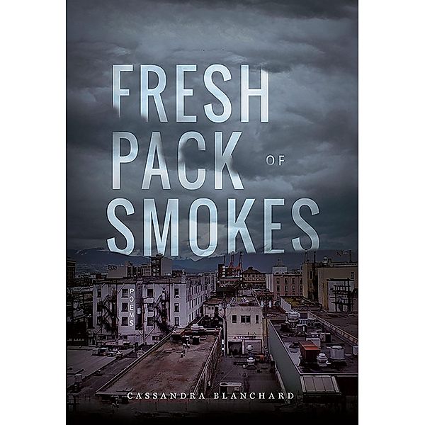Fresh Pack of Smokes, Cass Blanchard