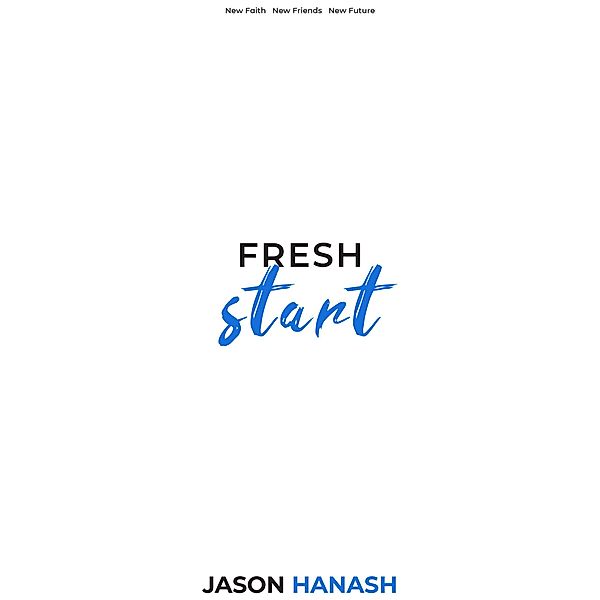 Fresh Start, Jason Hanash