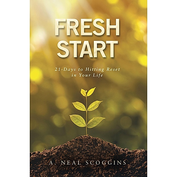 Fresh Start, A. Neal Scoggins