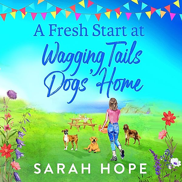Fresh Start At Wagging Tails Dogs' Home, Sarah Hope