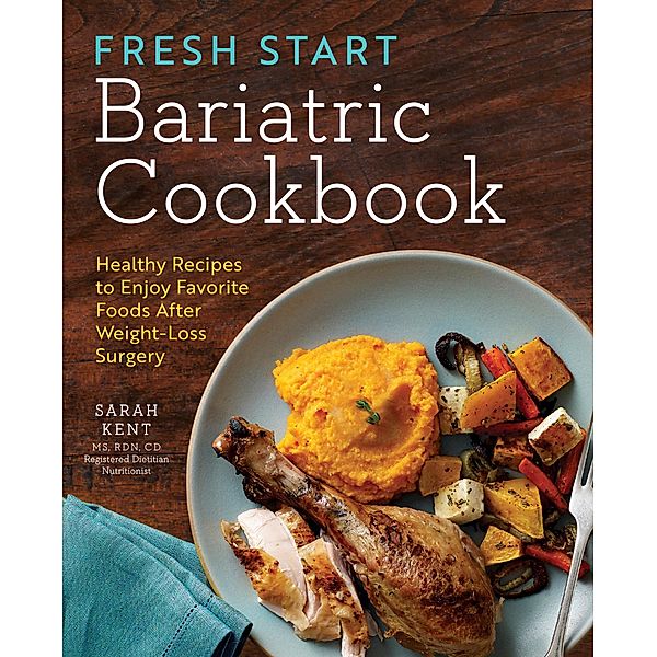 Fresh Start Bariatric Cookbook, Sarah Kent