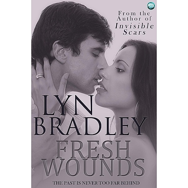 Fresh Wounds / The Invisible Scars Trilogy, Lyn Bradley