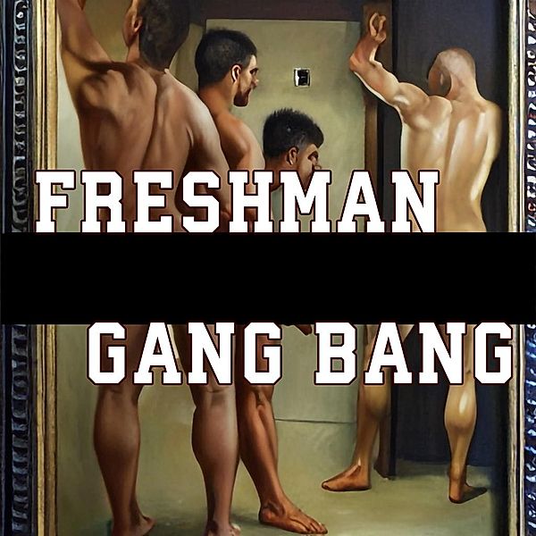 Freshman Gang Bang, Harry Dixon Wang