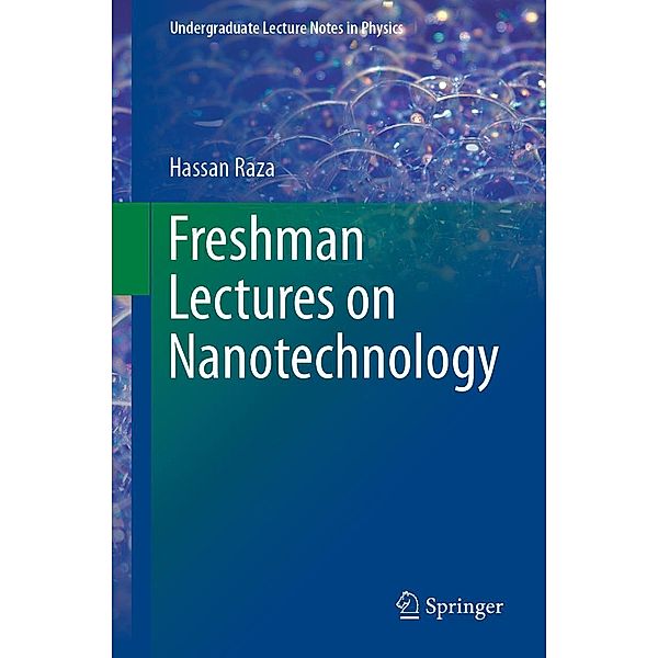 Freshman Lectures on Nanotechnology / Undergraduate Lecture Notes in Physics, Hassan Raza