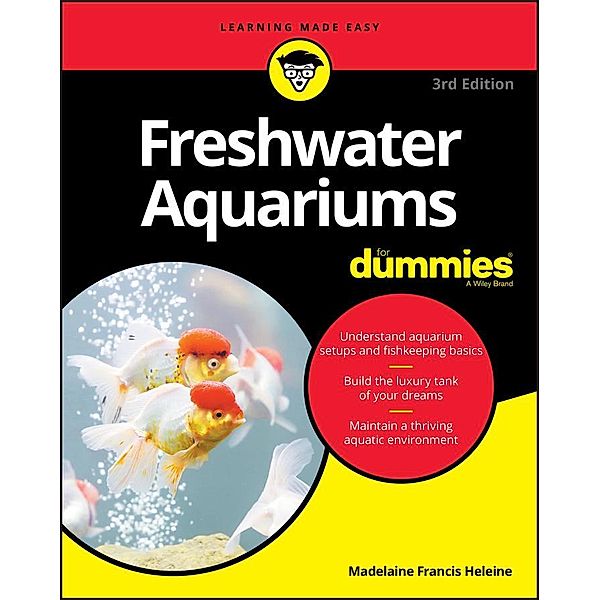Freshwater Aquariums For Dummies, Madelaine Francis Heleine