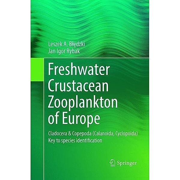 Freshwater Crustacean Zooplankton of Europe, Leszek A. Bledzki, Jan Igor Rybak