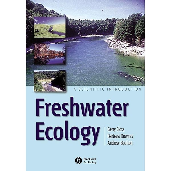 Freshwater Ecology, Gerry Closs, Barbara Downes, Andrew Boulton
