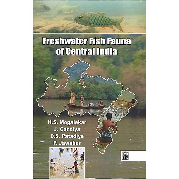 Freshwater Fish Fauna Of Central India, M. H. Sharnappa, J. Canciya