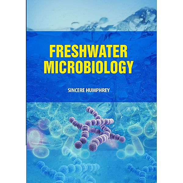 Freshwater Microbiology, Sincere Humphrey