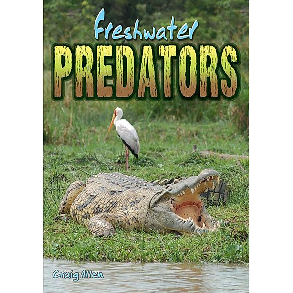 Freshwater Predators / Badger Learning, Craig Allen
