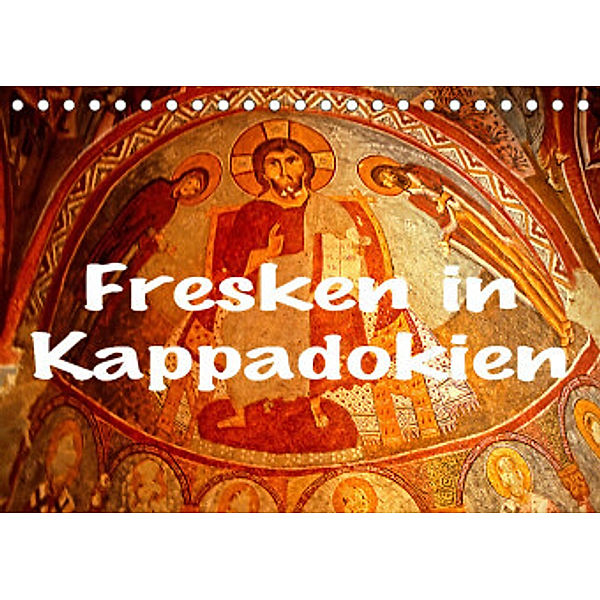 Fresken in Kappadokien (Tischkalender 2022 DIN A5 quer), joern stegen