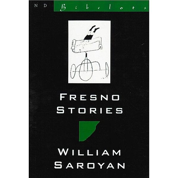 Fresno Stories (New Directions Bibelot) / New Directions Bibelot Bd.0, William Saroyan