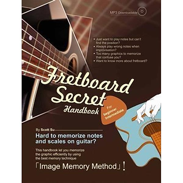 Fretboard Secret Handbook, Scott Su