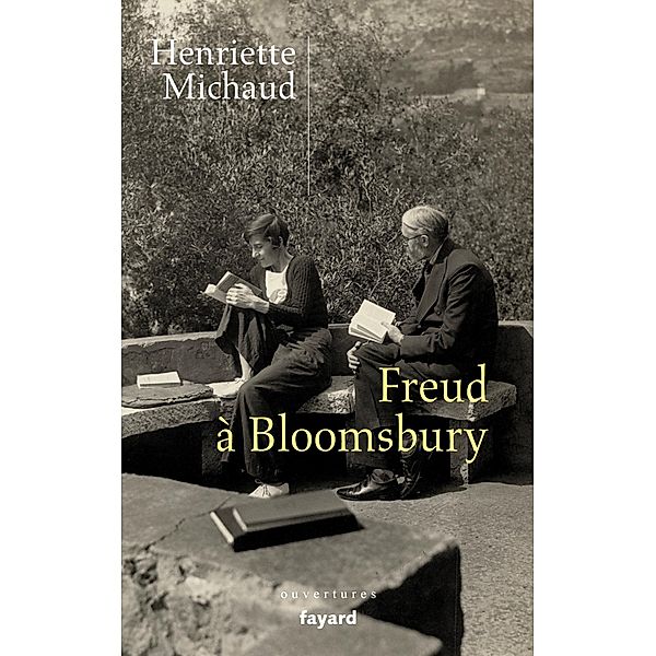 Freud à Bloomsbury / Essais, Henriette Michaud