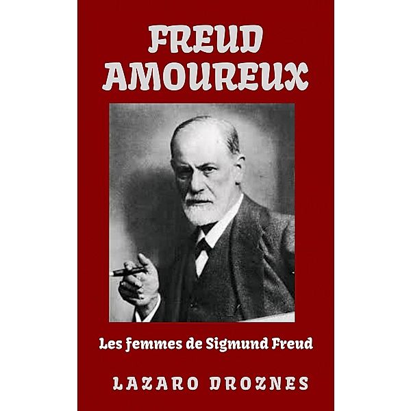 Freud Amoureux, Lázaro Droznes
