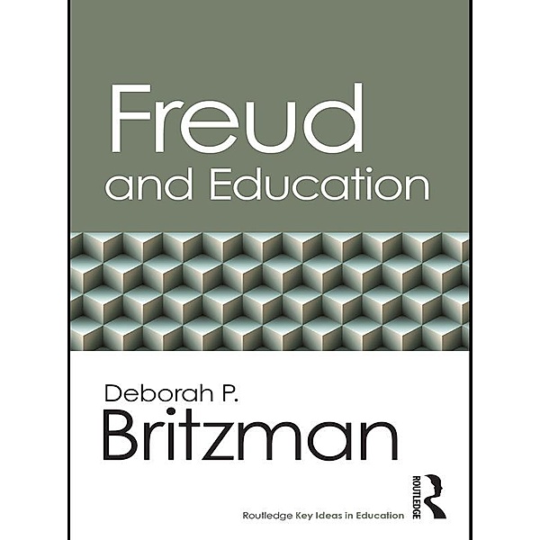 Freud and Education, Deborah P. Britzman