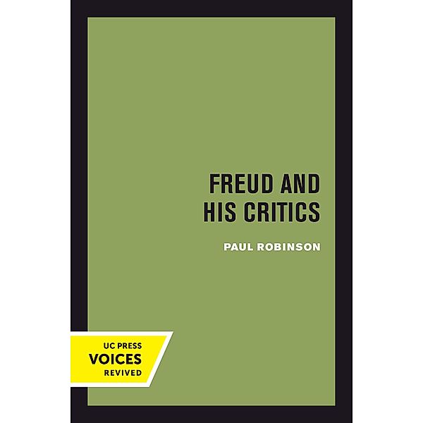 Freud and His Critics, Paul Robinson