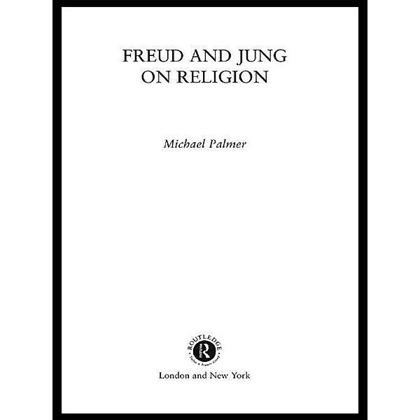 Freud and Jung on Religion, Michael Palmer