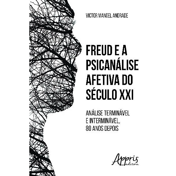 Freud e a psicanálise afetiva do século xxi / Ciências Sociais, Victor Manoel Andrade