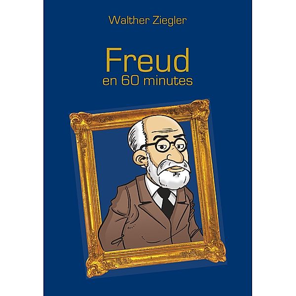 Freud en 60 minutes, Walther Ziegler