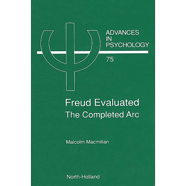 Freud Evaluated - The Completed Arc, M. Macmillan