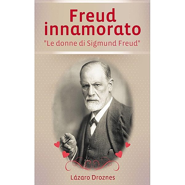 Freud Innamorato, Lázaro Droznes