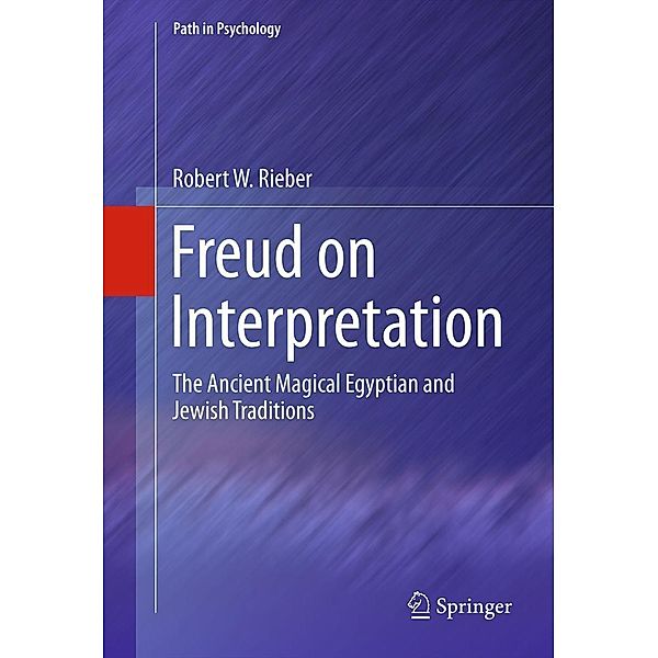 Freud on Interpretation / Path in Psychology, Robert W Rieber