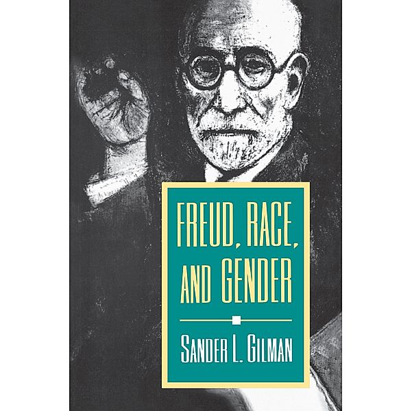 Freud, Race, and Gender, Sander L. Gilman