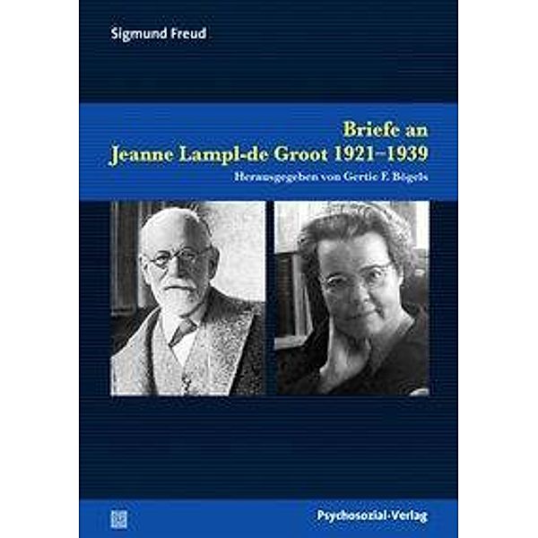 Freud, S: Briefe an Jeanne Lampl-de Groot 1921-1939, Sigmund Freud