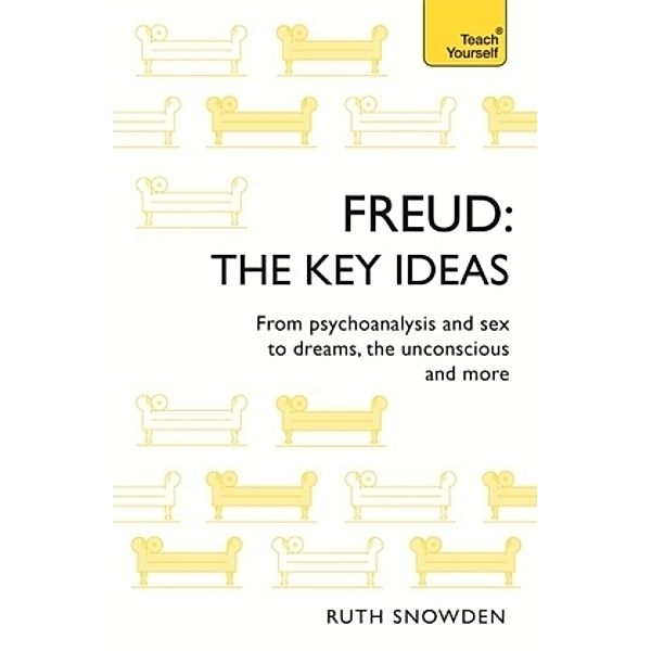 Freud - The Key Ideas, Ruth Snowden