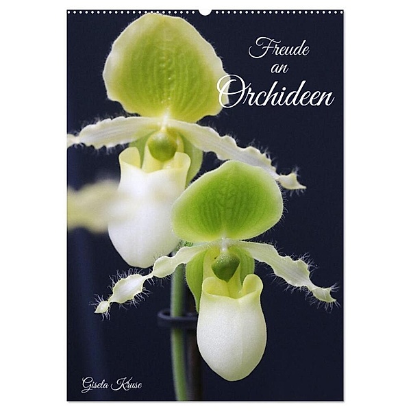 Freude an Orchideen (Wandkalender 2024 DIN A2 hoch), CALVENDO Monatskalender, Gisela Kruse