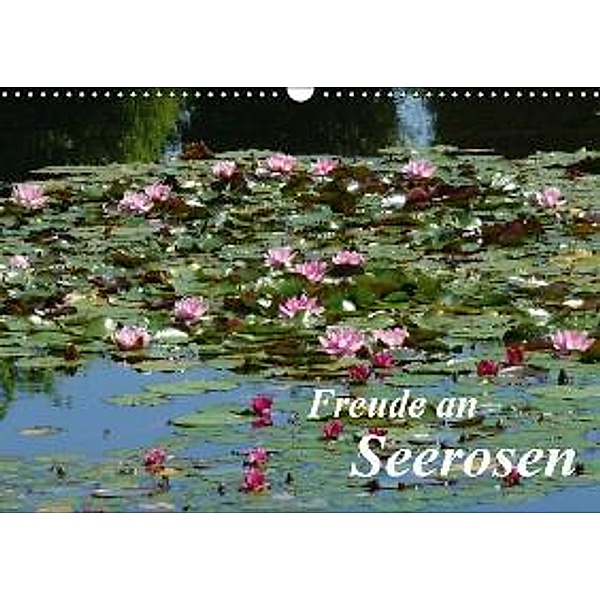 Freude an Seerosen (Wandkalender 2015 DIN A3 quer), Gisela Kruse