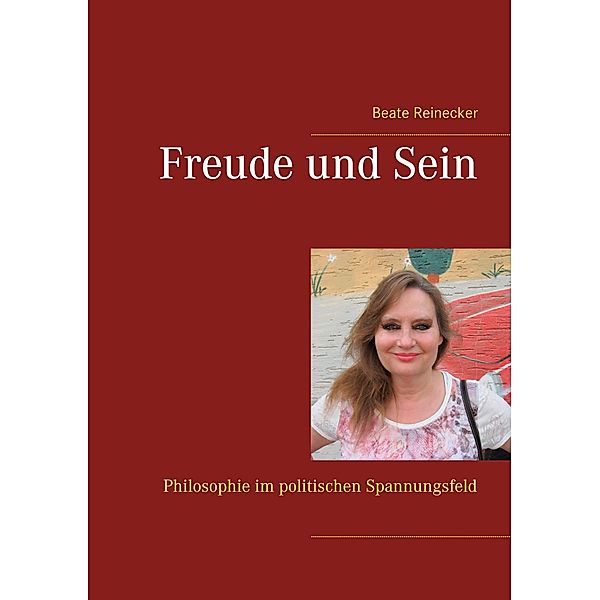 Freude und Sein, Beate Reinecker