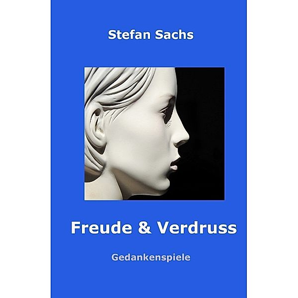 Freude & Verdruss, Stefan Sachs