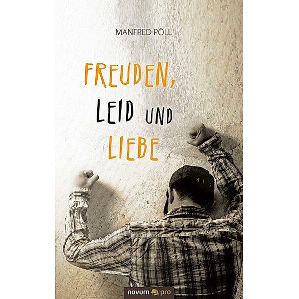 Freuden, Leid und Liebe, Manfred Pöll