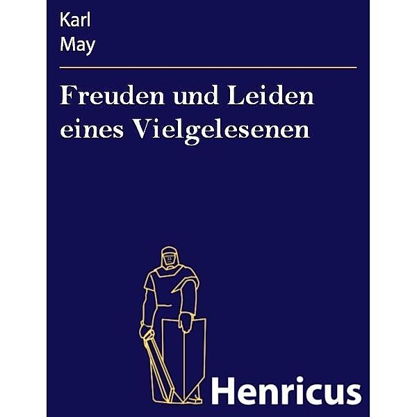 Freuden und Leiden eines Vielgelesenen, Karl May