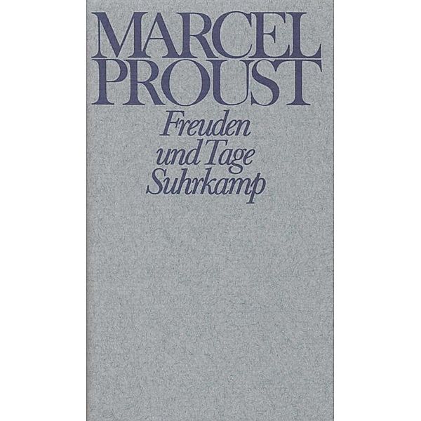 Freuden und Tage und andere Erzählungen und Skizzen aus den Jahren 1892-1896, Marcel Proust