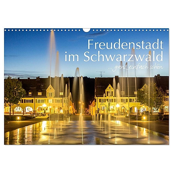 Freudenstadt im Schwarzwald ... ganz einfach schön (Wandkalender 2024 DIN A3 quer), CALVENDO Monatskalender, Heike Butschkus