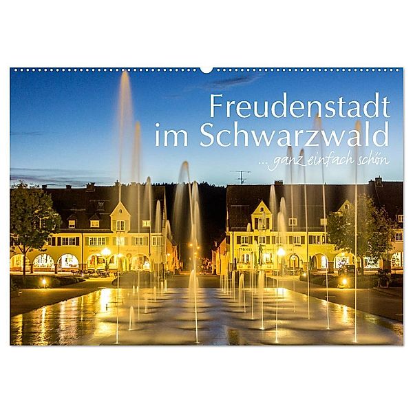 Freudenstadt im Schwarzwald ... ganz einfach schön (Wandkalender 2024 DIN A2 quer), CALVENDO Monatskalender, Heike Butschkus